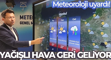 Yağışlı hava geri geliyor